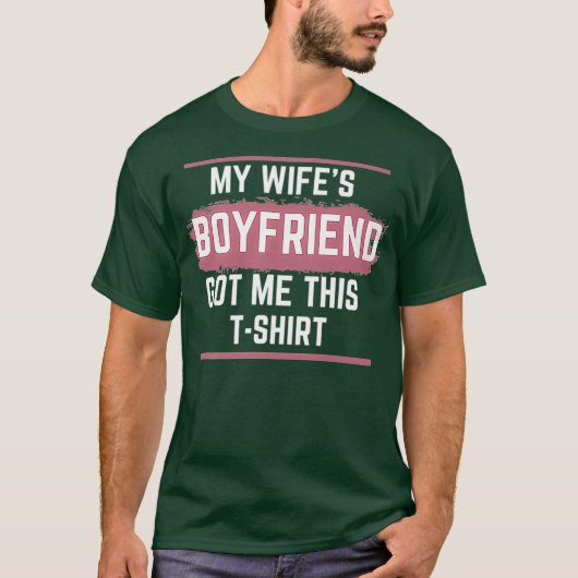 WSB Meine Freundin von Wifes Got mir dieses Shirt  (Vorderseite)