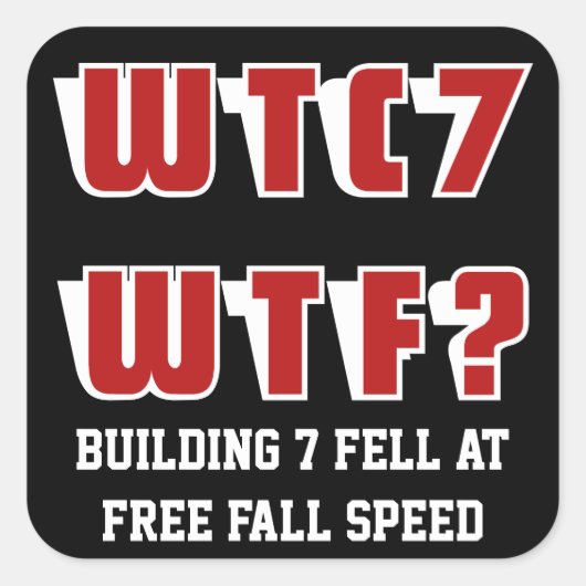 WTC 7 WTF auf schwarz Quadratischer Aufkleber (Vorderseite)