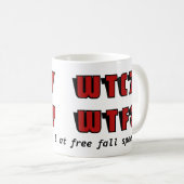 WTC 7 WTF? KAFFEETASSE (VorderseiteRechts)