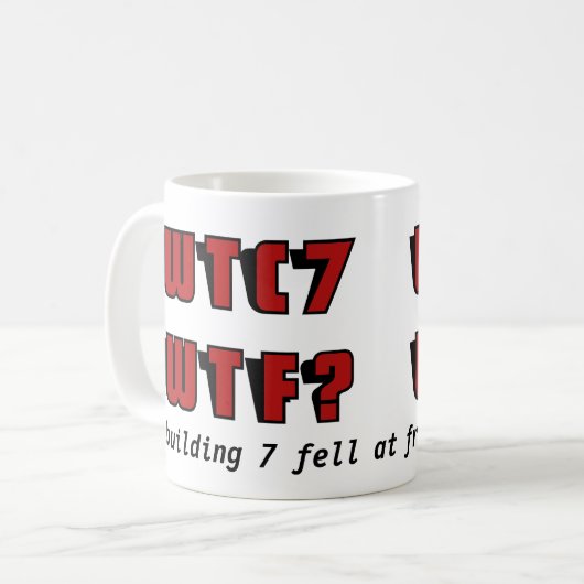 WTC 7 WTF? KAFFEETASSE (Vorderseite Links)