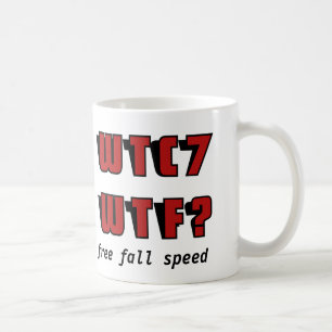 WTC 7 WTF? KAFFEETASSE