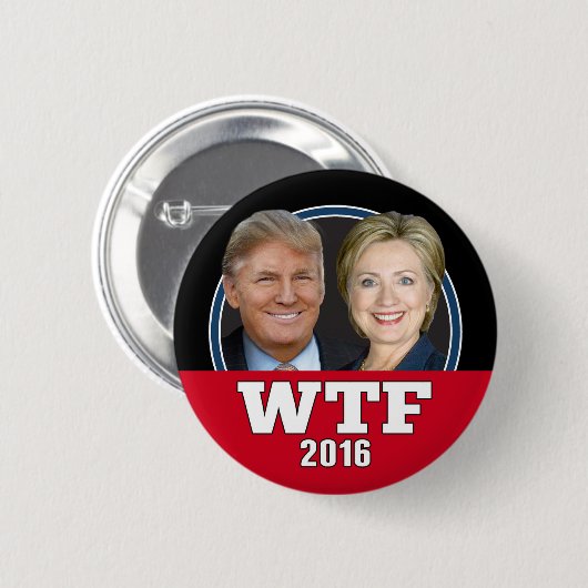 WTF America - Nie Trump oder Hillary 2016 Button (Vorne & Hinten)