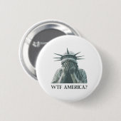 Wtf America Statue of Liberty Cry Button (Vorne & Hinten)