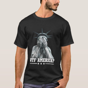 WTF America Weinende Freiheitsstatue Patriotisches T-Shirt