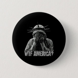 Wtf America zaubert eine Freiheitsstatue als schän Button