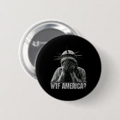 Wtf America zaubert eine Freiheitsstatue als schän Button (Vorne & Hinten)