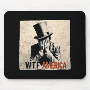 Wtf Amerika Anti-Trump Abraham Lincoln _2 Mousepad