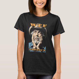 WTF Amerika Trauriger Cowboy Wilder Westen Amerika T-Shirt