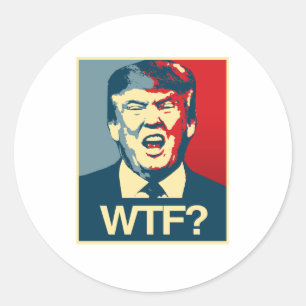 WTF - Anti-Trump-Poster - Anti-Trump - Runder Aufkleber