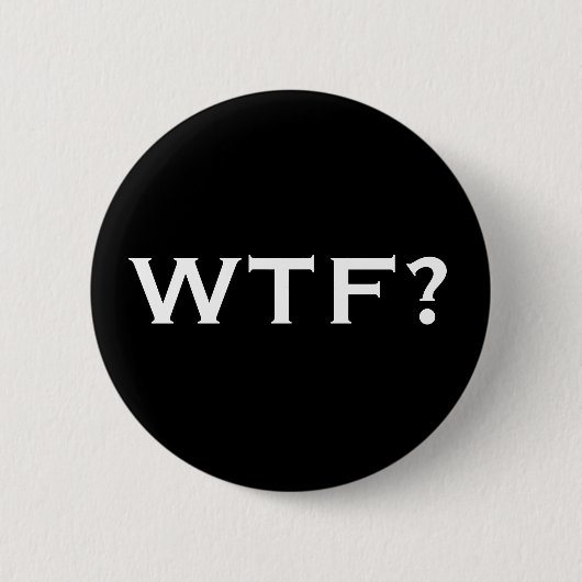 WTF? BUTTON (Vorderseite)