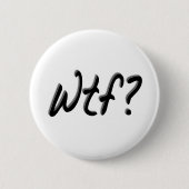 Wtf Button (Vorderseite)