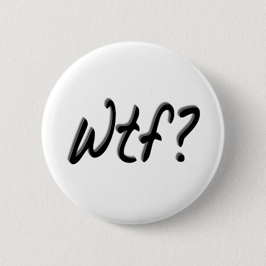 Wtf Button (Vorderseite)