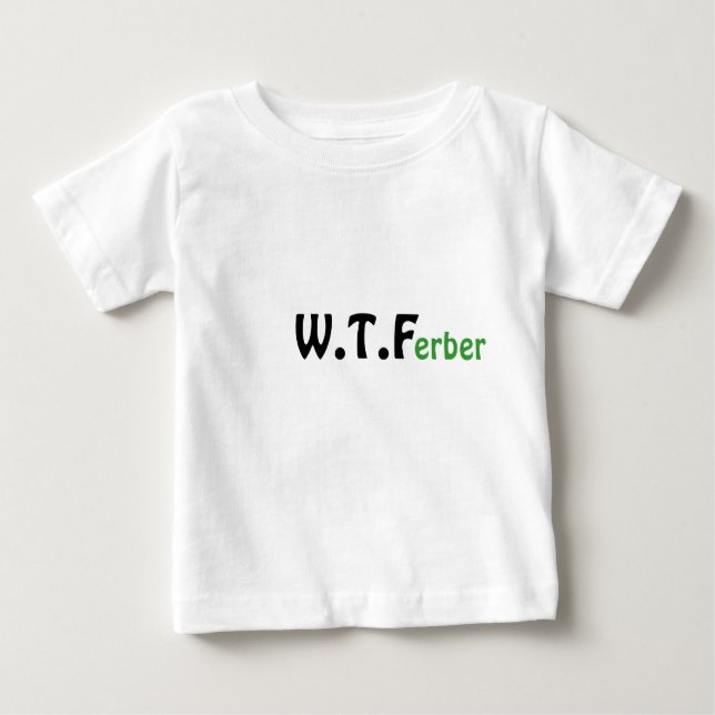 WTF Ferber Baby T-shirt (Vorderseite)