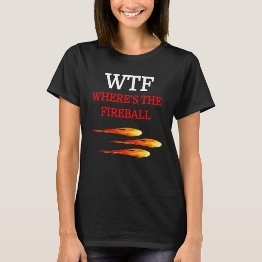 WTF Fireball T-Shirts Erwachsene Männer Moderne Kl (Vorderseite)