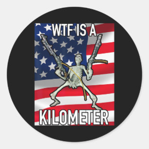 Wtf ist ein Kilometer 4. Juli Skelett Funny Cringe Runder Aufkleber