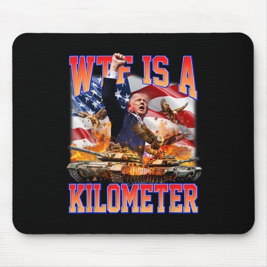 Wtf ist ein Kilometer Donald Trump, der von Trump  Mousepad (Vorne)