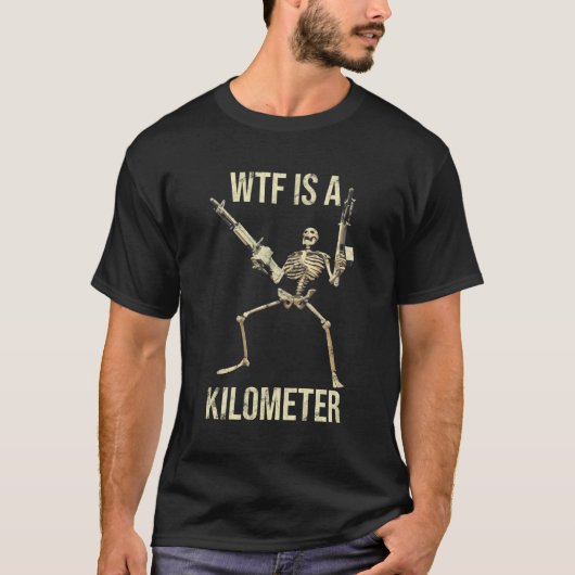 Wtf ist ein Kilometer Skelett Gewehre flinke Knoch T-Shirt (Vorderseite)