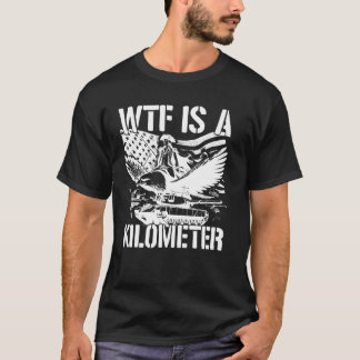 Wtf ist ein Kilometer T-Shirt