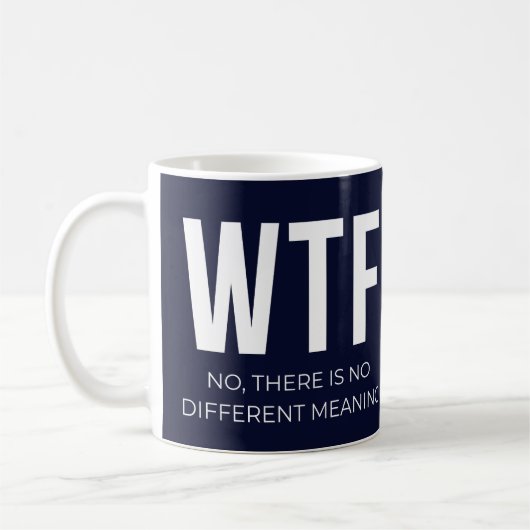 WTF Minimalistisch Typografie-Design Kaffeetasse (Links)