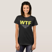 WTF T-Shirt (Vorne ganz)