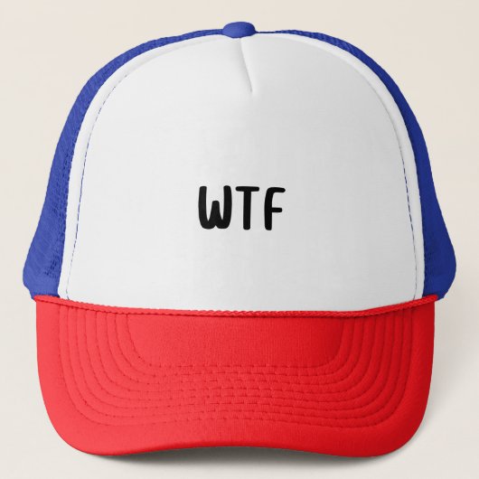 WTF T - Shirt Words Das beste Geschenk für Freunde Truckerkappe (Vorderseite)