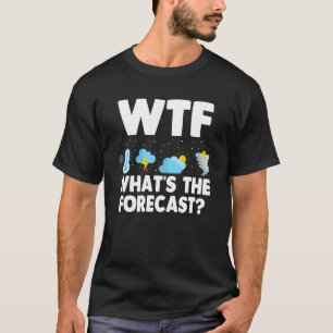 Wtf Was ist das prognostizierte Wetter für Meteoro T-Shirt