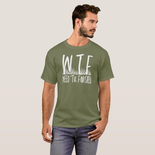 WTF Weh "Til Ferded Rentirement Garening T-Shirt (Vorne ganz)