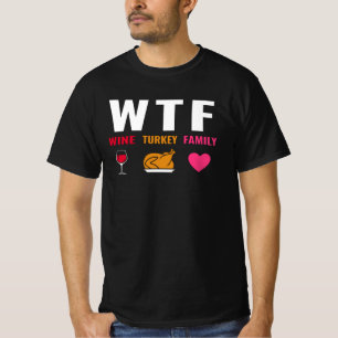 WTF Wein Truthahn Familie T-Shirt