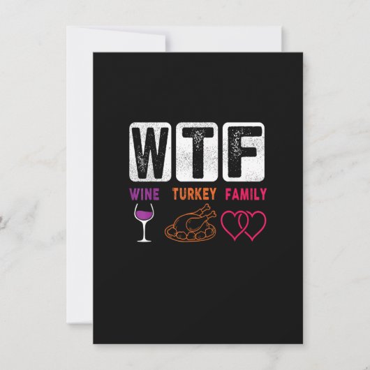 WTF Wein Türkei Familie glücklich Thanksgiving Tag Einladung (Vorderseite)