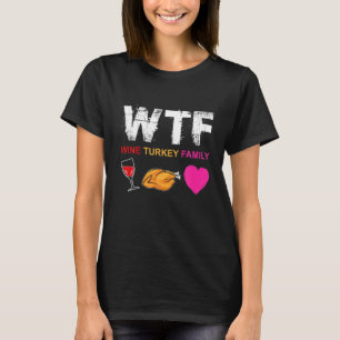 WTF Wein Türkei Familienhotel Shirt Funny Erntedan