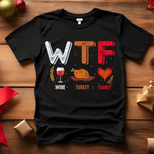 WTF - Wein Türkei Familientradition Erntedank T-Shirt