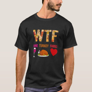 WTF Wein Türkei Familienweintag Erntedank T-Shirt