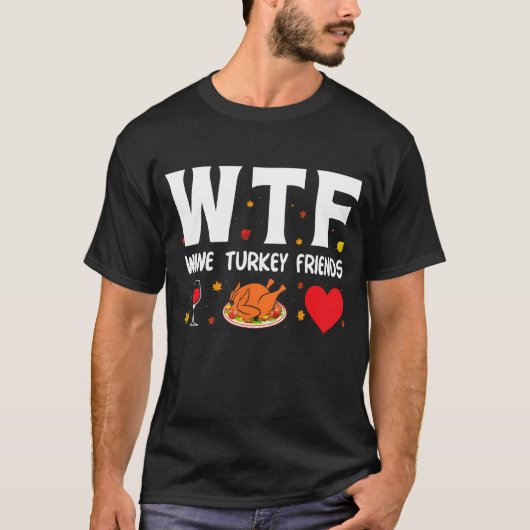 Wtf Wein Türkei Freunde 1 T-Shirt (Vorderseite)