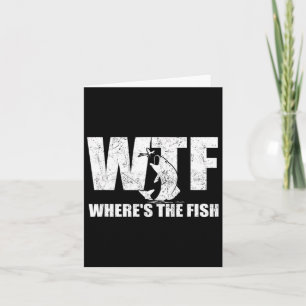 Wtf where&#; s the Fish Men&#; s Funny Fishing Gif Karte