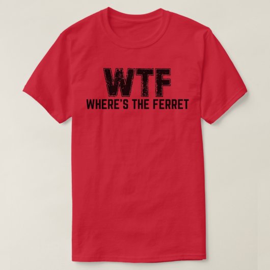 WTF Wheres the Ferret (2) T-Shirt (Design vorne)