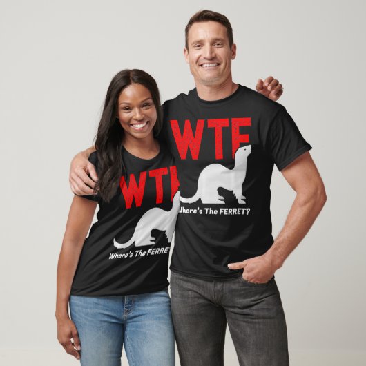 WTF Wheres the Ferret Funny Ferrets Animal T-Shirt (Unisex)