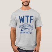 WTF Where's the Fish?, Fun For Fishing T-Shirt (Vorderseite)