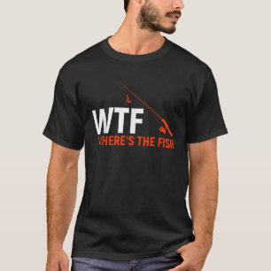 WTF Wheres the Fish Funny Fishing Vater Geschenk T-Shirt
