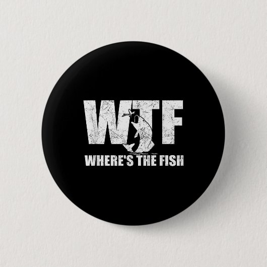Wtf Wheres The Fish Mens Funny Fishing Gaben Faste Button (Vorderseite)