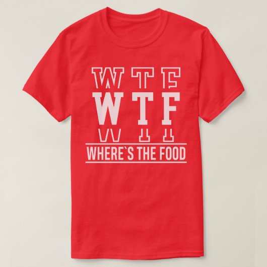 WTF Wheres the Food T-Shirt (Design vorne)