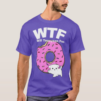 WTF Will Tennyson Fan  T-Shirt