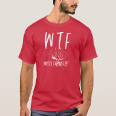 WTF Willy Stechend Feet Funny Retirement Dancer T-Shirt (Vorderseite)