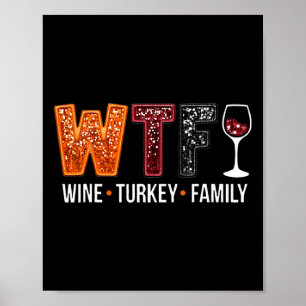Wtf Wine Turkey Familienfreundlicher Erntedank Poster