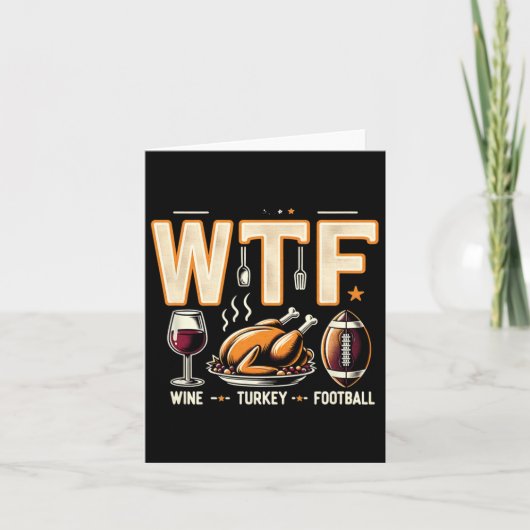 Wtf Wine Turkey Football - Fun Erntedank Day Me Karte (Vorderseite)