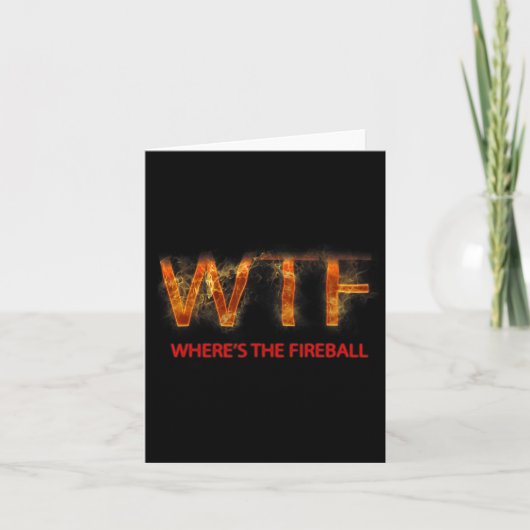 Wtf, wo 39s der Fireball Karte (Vorderseite)