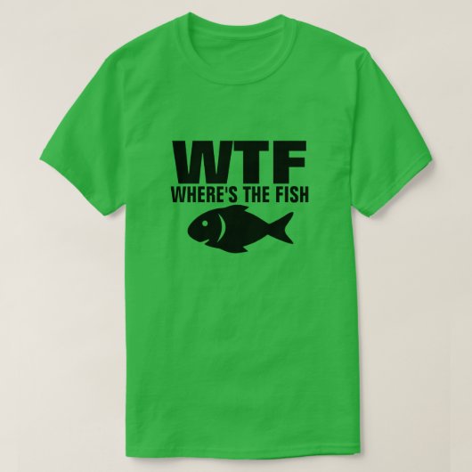 WTF, WO DER FISCH-FRONY-T - Shirt IST (Design vorne)