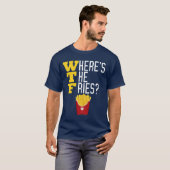 WTF, wo der Pommes-Friteslustige Schnellimbiß ist T-Shirt (Vorne ganz)