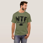 WTF Wo ist das Essen? T-Shirt (Vorne ganz)