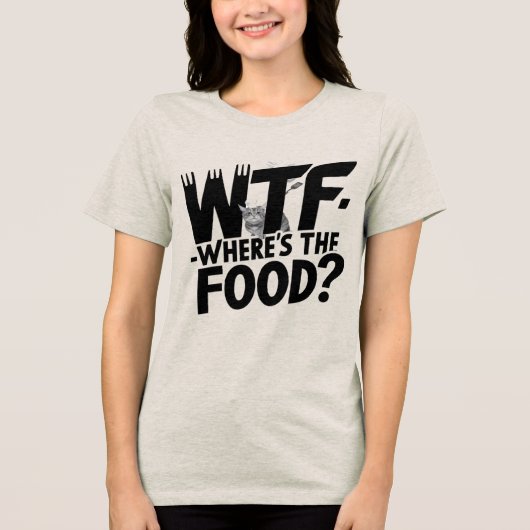WTF - Wo ist das Essen? | Unglaublich witzig Gesch Tri-Blend Shirt (Vorderseite)