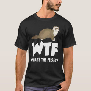 WTF Wo ist das frische Tier? T-Shirt